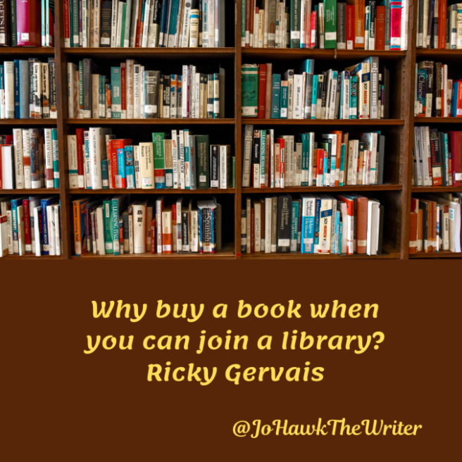 why-buy-a-book-when-you-can-join-a-library.-ricky-gervais